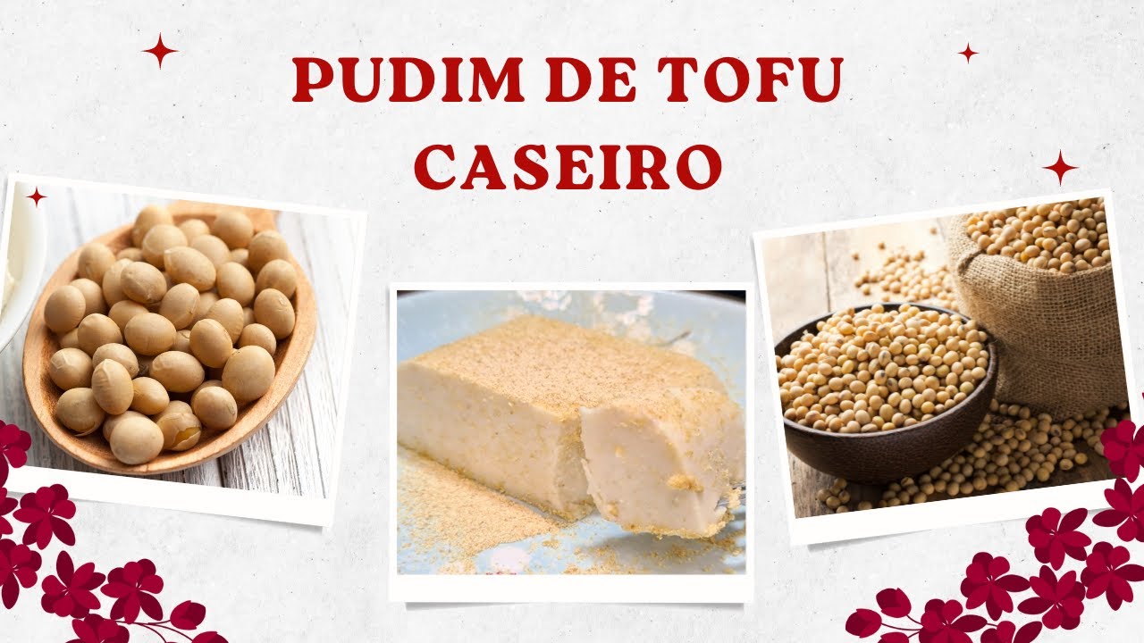 Como fazer Pudim de Tofu caseiro