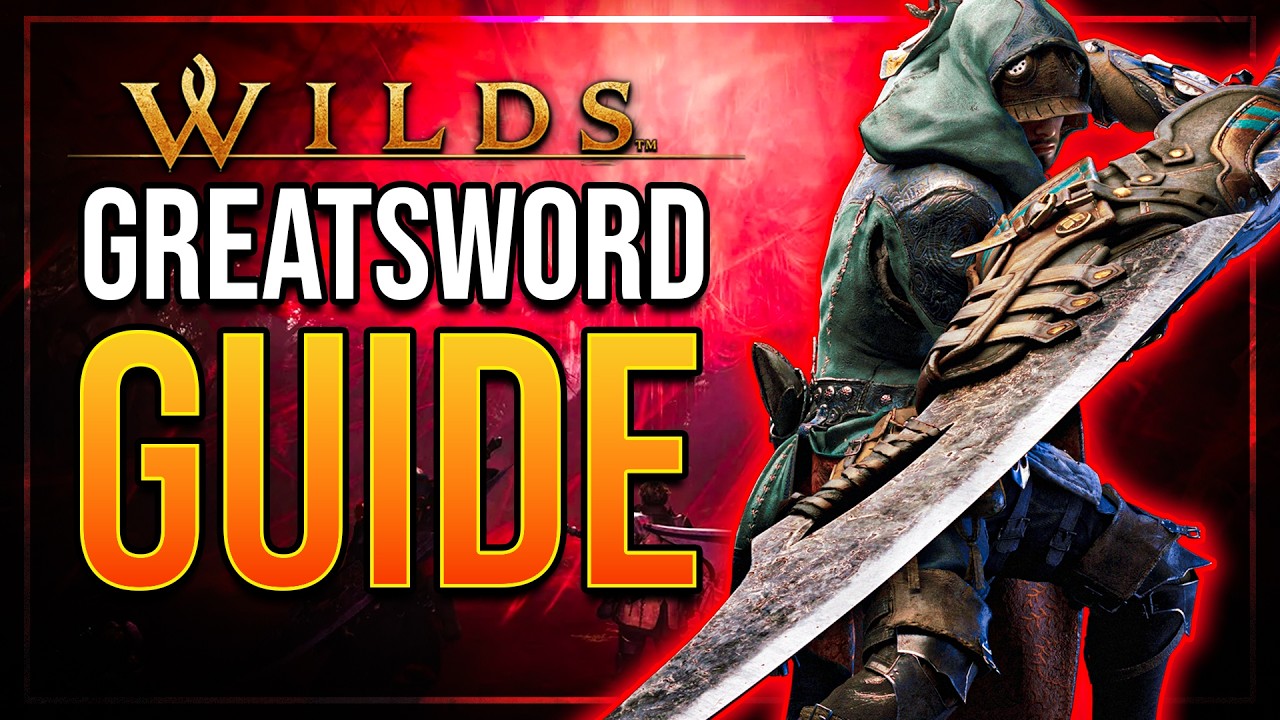 Monster Hunter Wilds - Greatsword Beginner's Guide