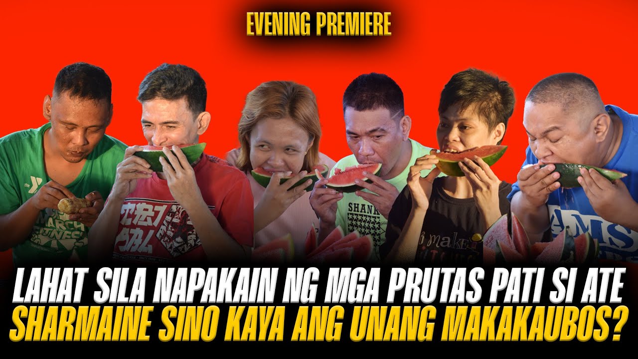 LAHAT SILA NAPAKAIN NG MGA PRUTAS PATI SI ATE SHARMAINE SINO KAYA ANG UNANG MAKAKAUBOS SA KANILA?