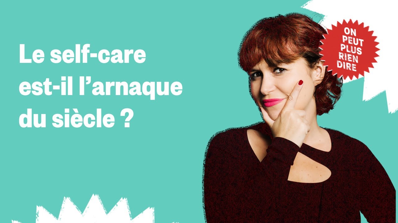 Le self-care est-il l’arnaque du siècle ?