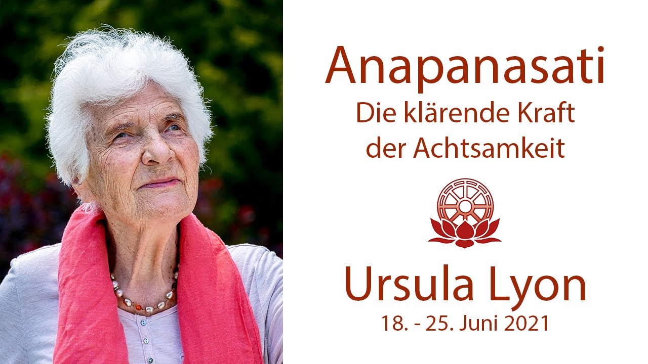 Tag 2.9 Anapanasati, Ursula Lyon: 3 Minuten Meditation, Fragen & Antworten, Metta Meditation