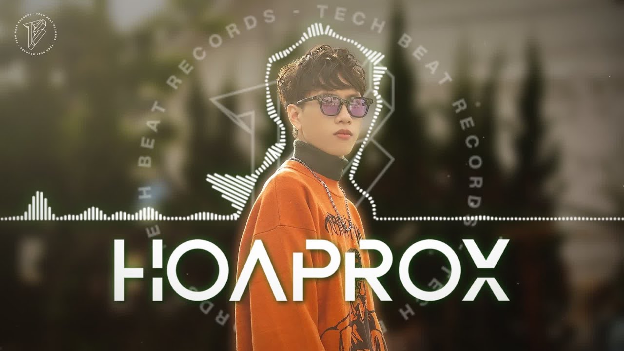 TOP EDM HOAPROX - ĐẸP TRAi MỚI CÓ NHIỀU ĐỨA YÊU, YÊU 5, VÔ TÌNH NHẠC EDM TIKTOK REMIX TRENDING 2023