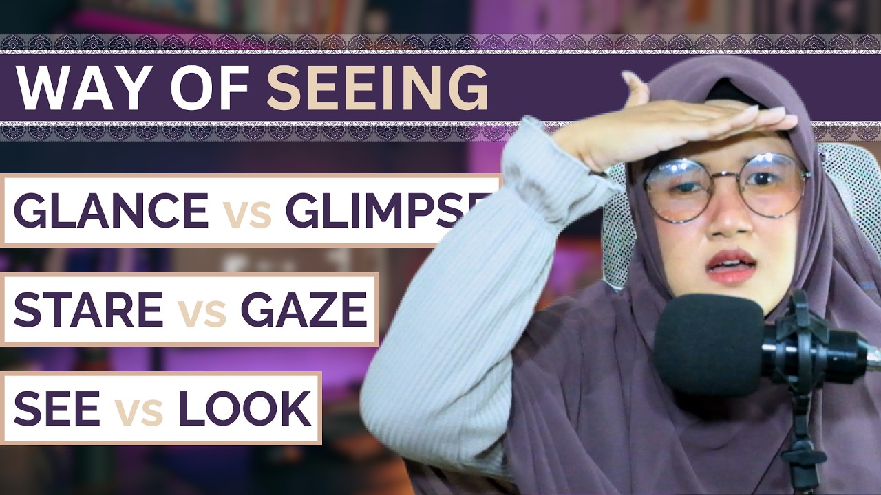 Ways of Seeing in English – Don’t Just ‘LOOK’!” 👀