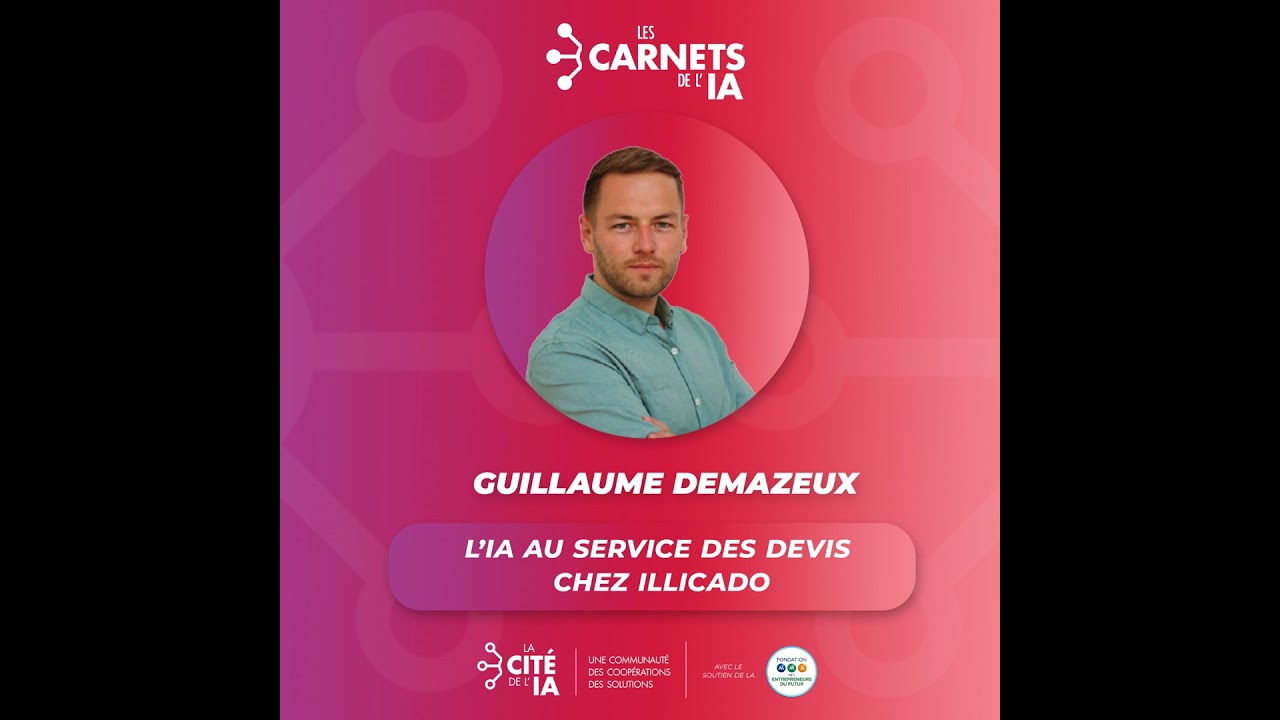 #76 - Guillaume Demazeux - L’IA au service des devis chez Illicado