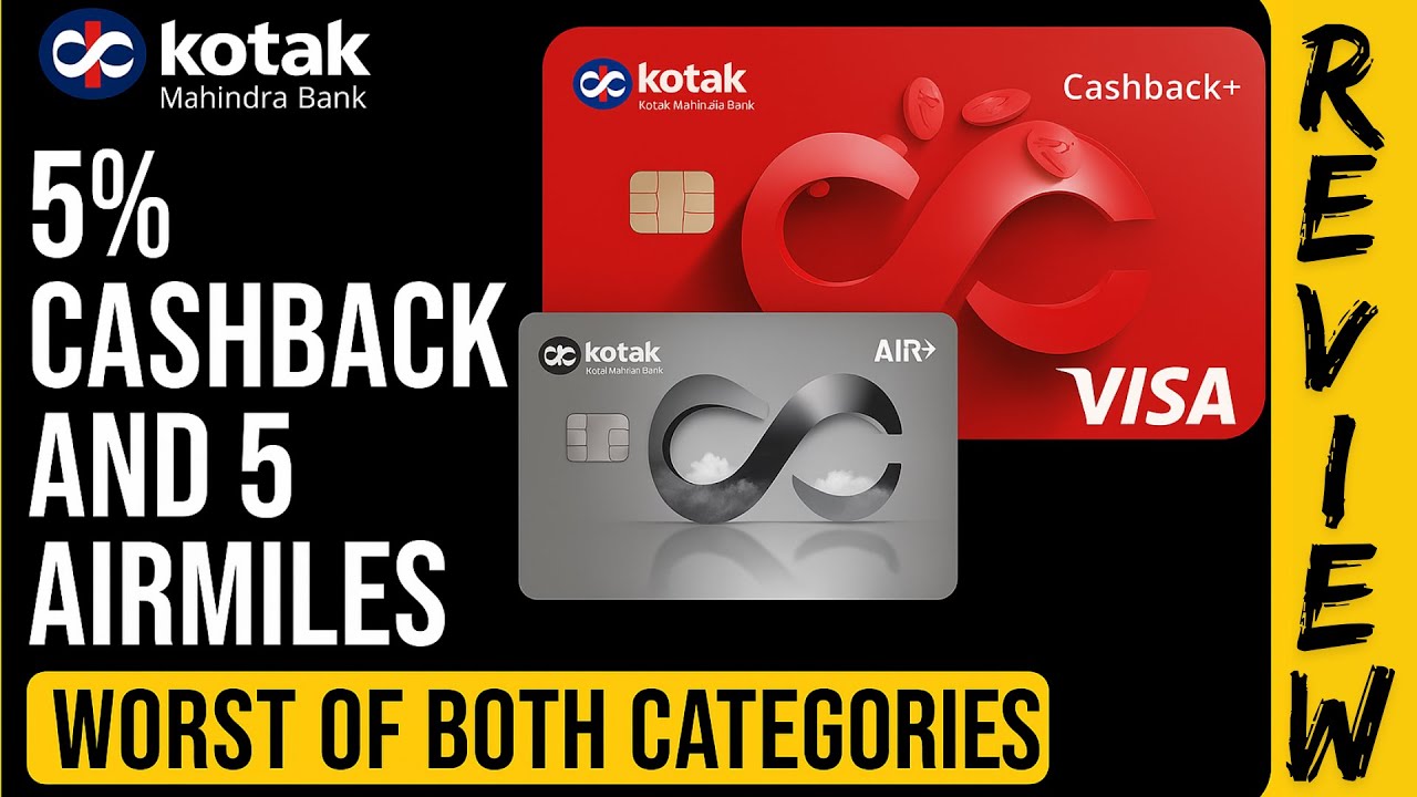 Don't Choose Kotak's Air+ or Cashback+ Cards Before Watching This #ccgeeks #creditcards