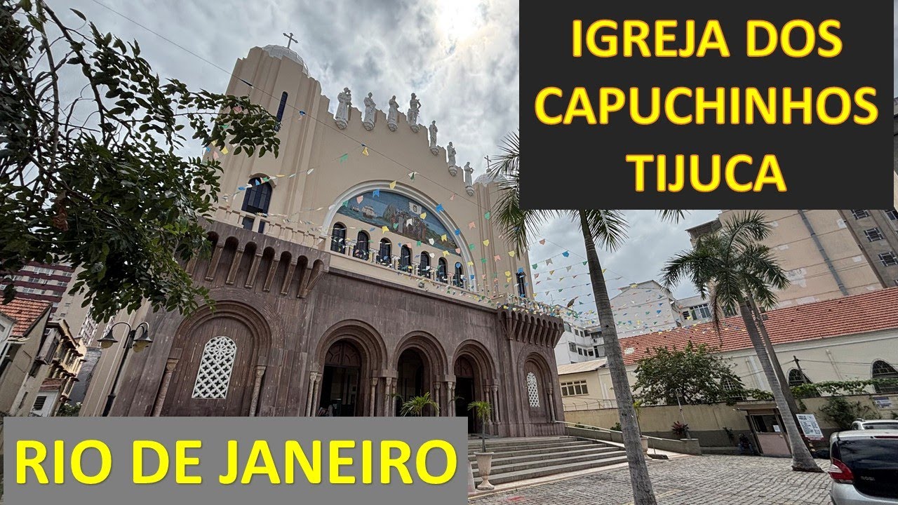 Igreja dos Capuchinhos - Tijuca - Rio de Janeiro
