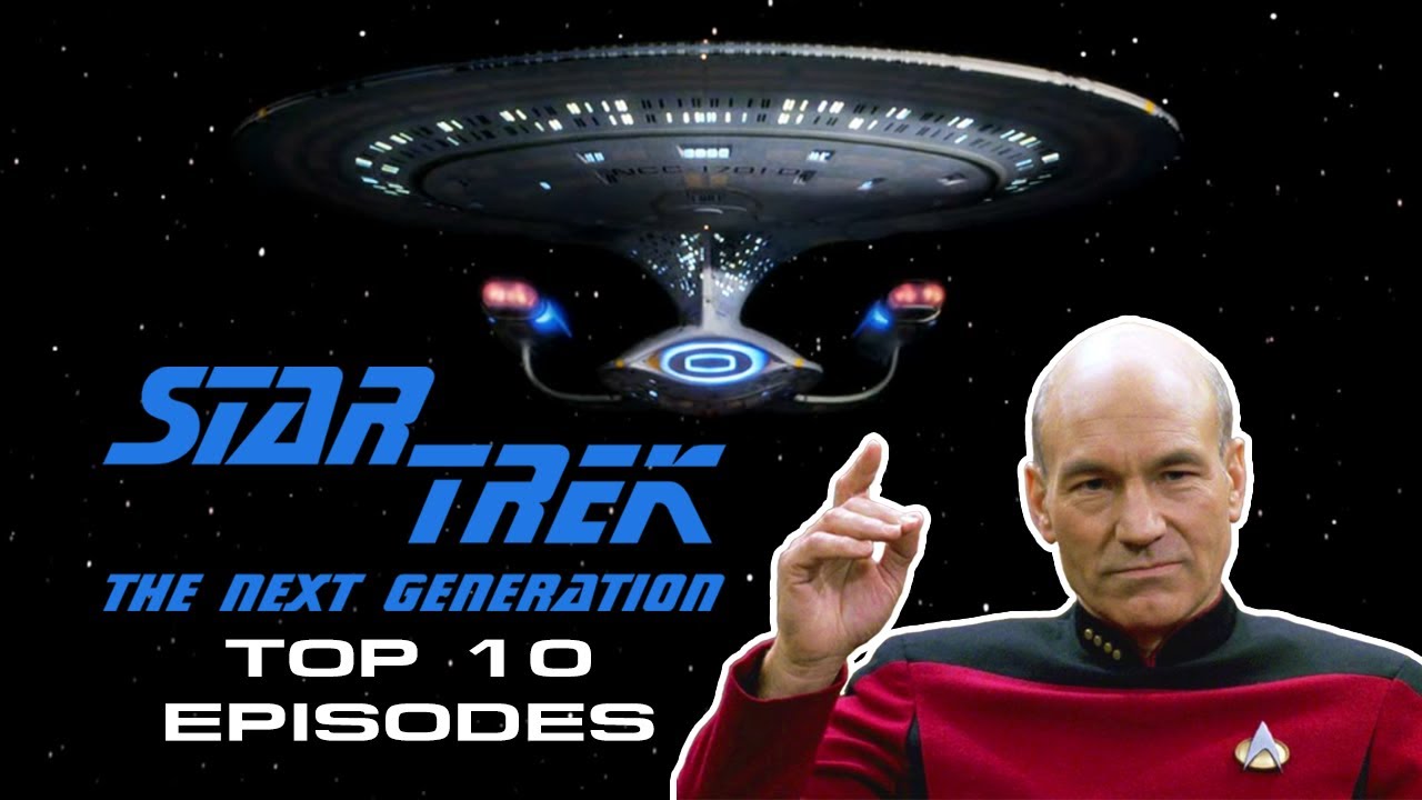 Star Trek: The Next Generation - Top 10 Episodes