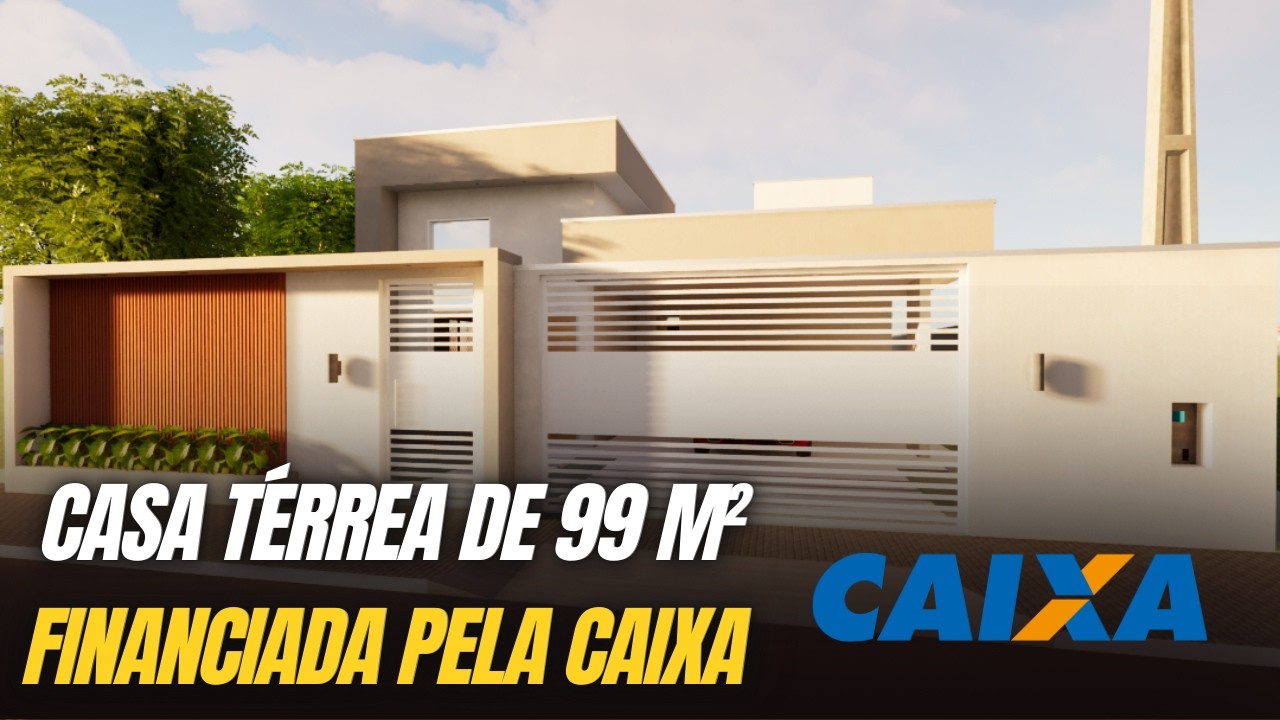 Casa Moderna, Funcional e Econômica: Projeto de Casa de 99m² Financiada Pela CAIXA