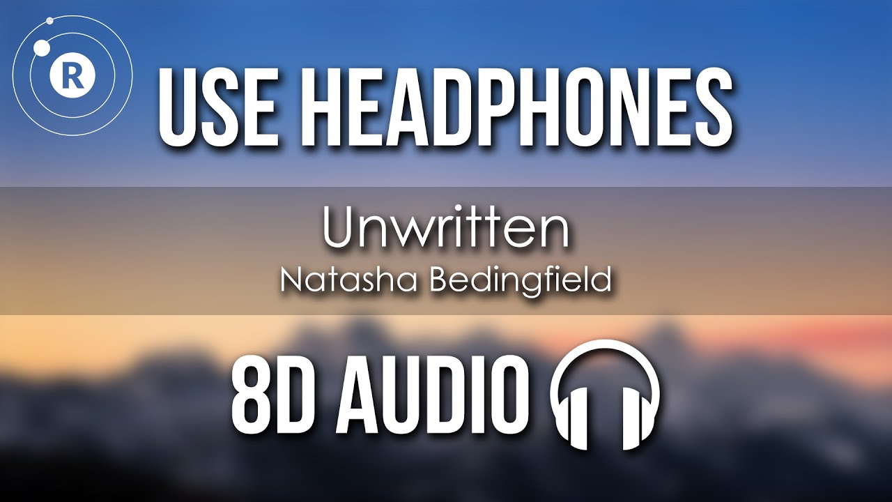 Natasha Bedingfield - Unwritten (8D AUDIO)