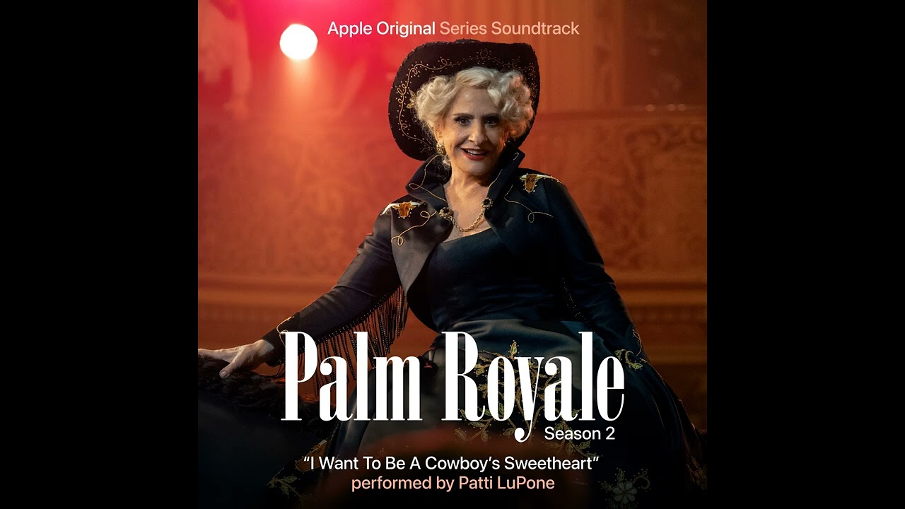 Palm Royale Season 2 Soundtrack | I Want to Be a Cowboy’s Sweetheart - Patti LuPone | Original Score