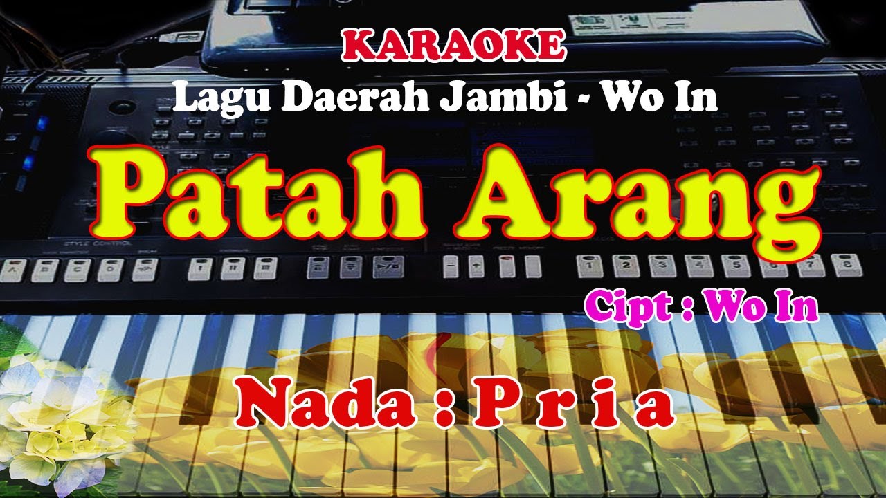 LAGU DAERAH JAMBI -  PATAH ARANG - KARAOKE