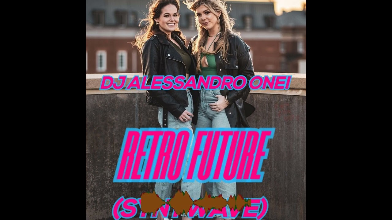 DJ Alessandro One! - Retro Future (Syntwave)