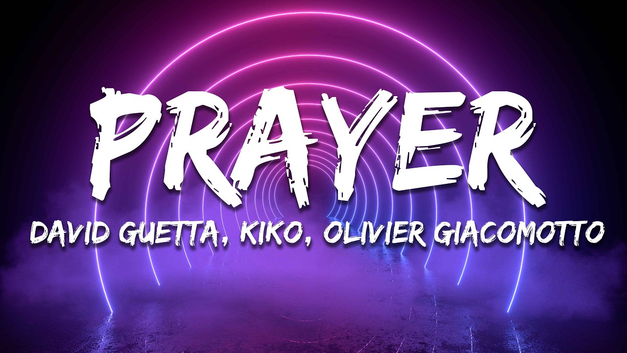 David Guetta, Kiko, Olivier Giacomotto - Prayer