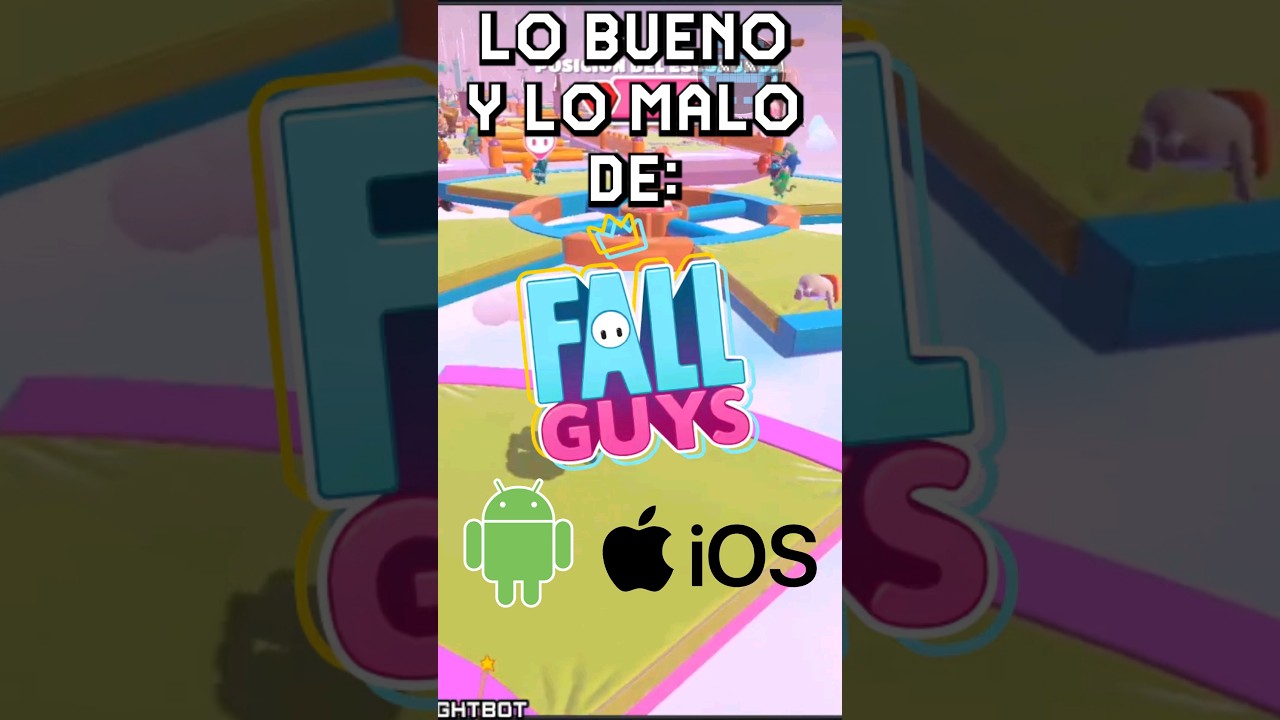 Lo bueno y lo malo de jugar Fall Guys en celulares #fallguys #fallguysmobile#review #rese&ntilde;a #android