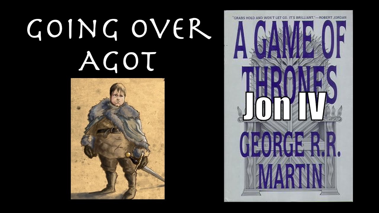 Going Over Jon IV, A Game of Thrones