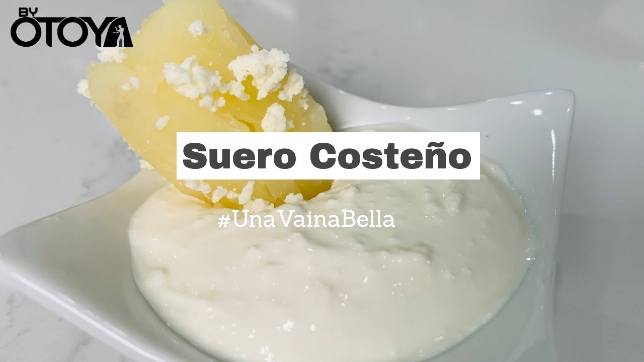 Suero Costeño Colombiano | Como hacer Suero Costeño - byOtoya - Carlos Otoya