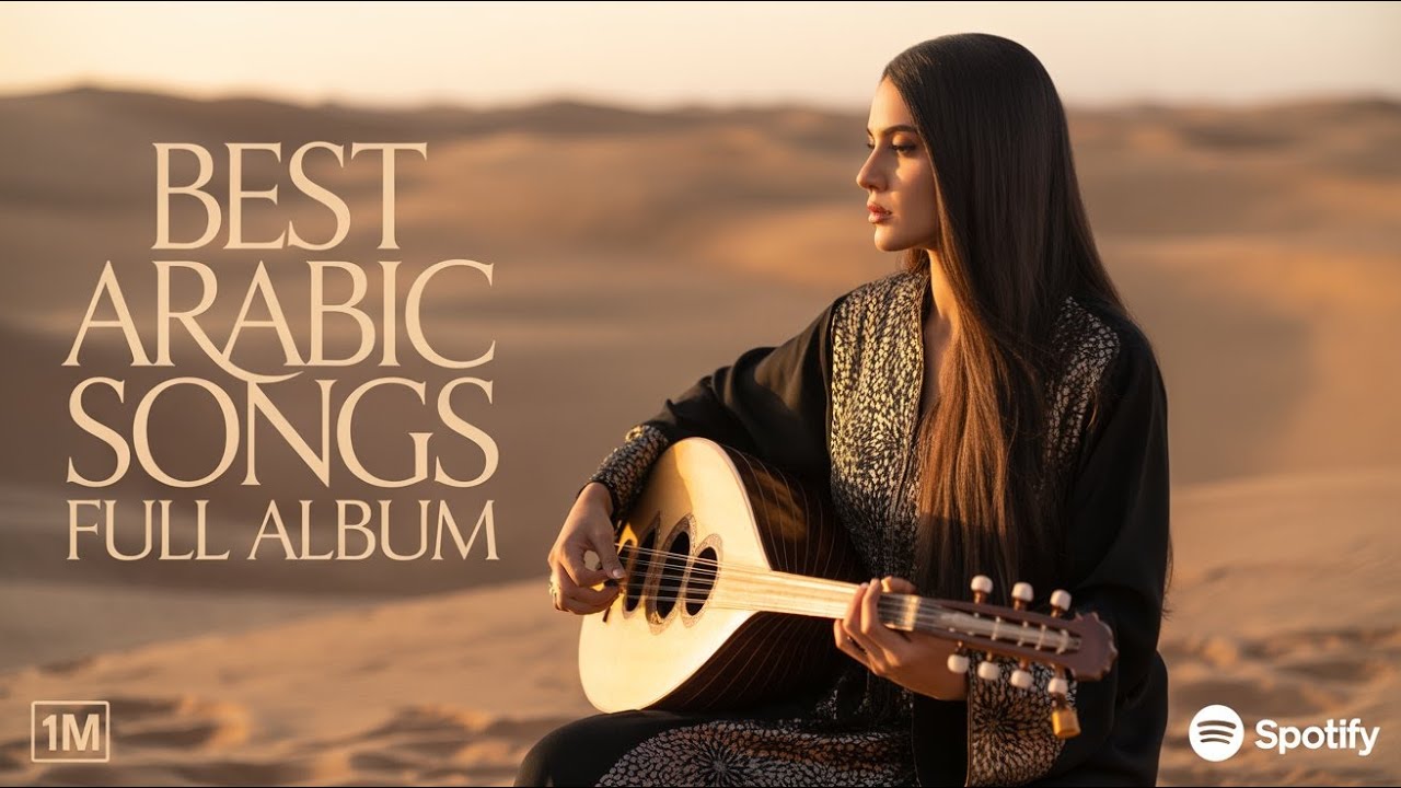 Best of Arabic Songs – Luxury Full Album Inspired by Desert Beauty ✨