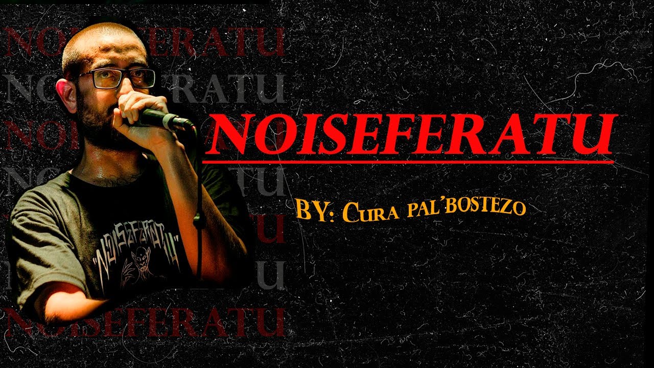 NOISEFERATU | Cura Pal' bostezo