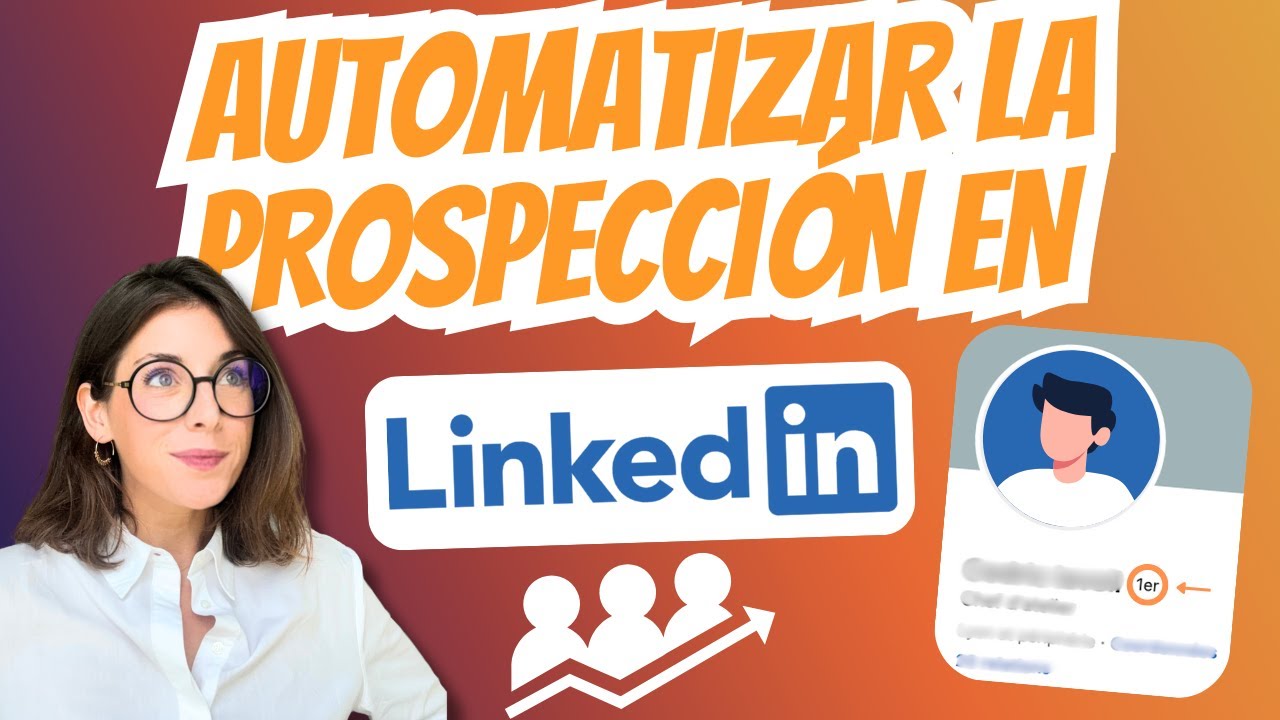 Cómo Automatizar la Prospección en LinkedIn