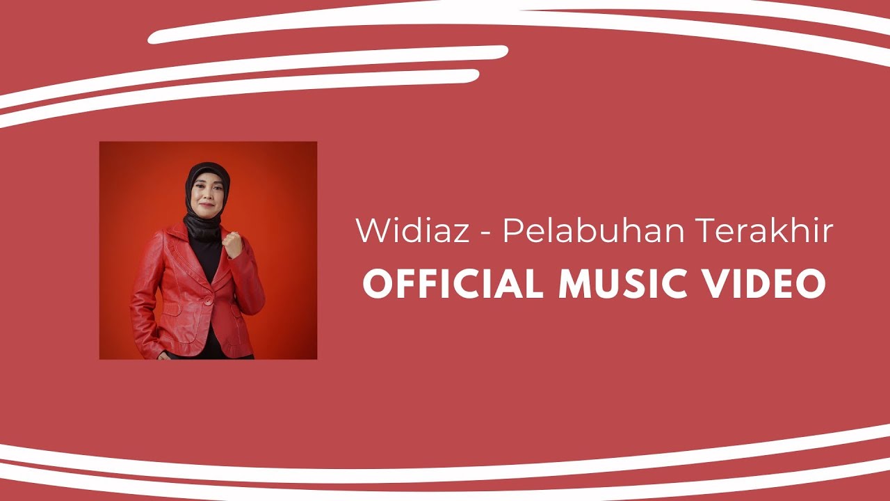 Widiaz - Pelabuhan Terakhir (Official Music Video)