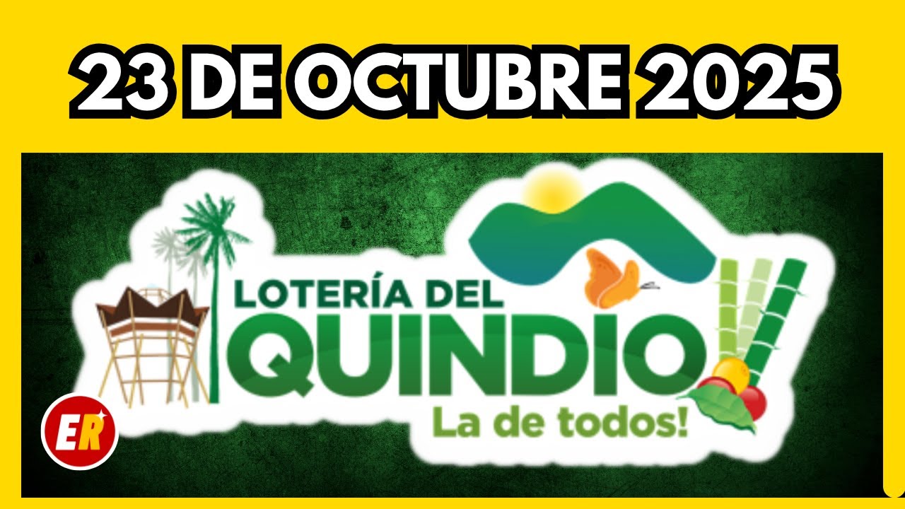 Resultado de la LOTERIA del QUINDIO del JUEVES 23  de octubre de 2025 💫✅💰 ULTIMO SORTEO