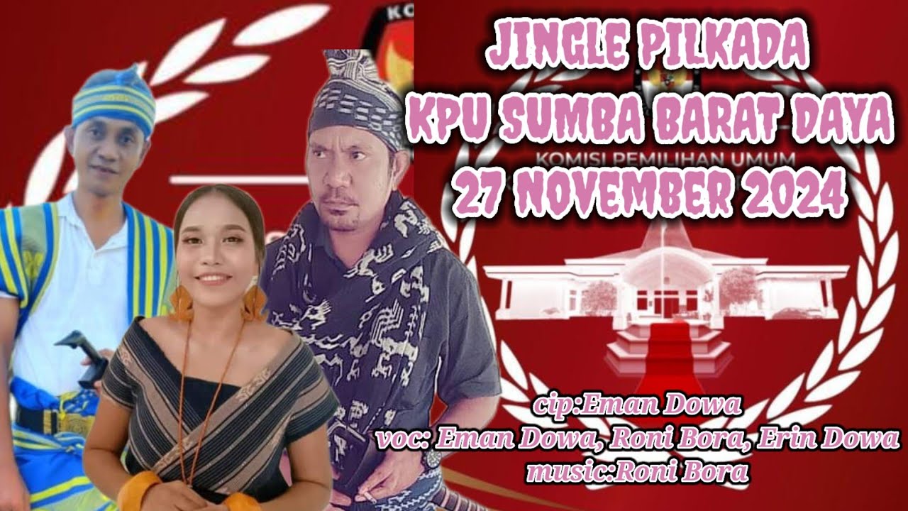 Jingle Pilkada 2024 KPU Sumba Barat Daya||Eman Dowa
