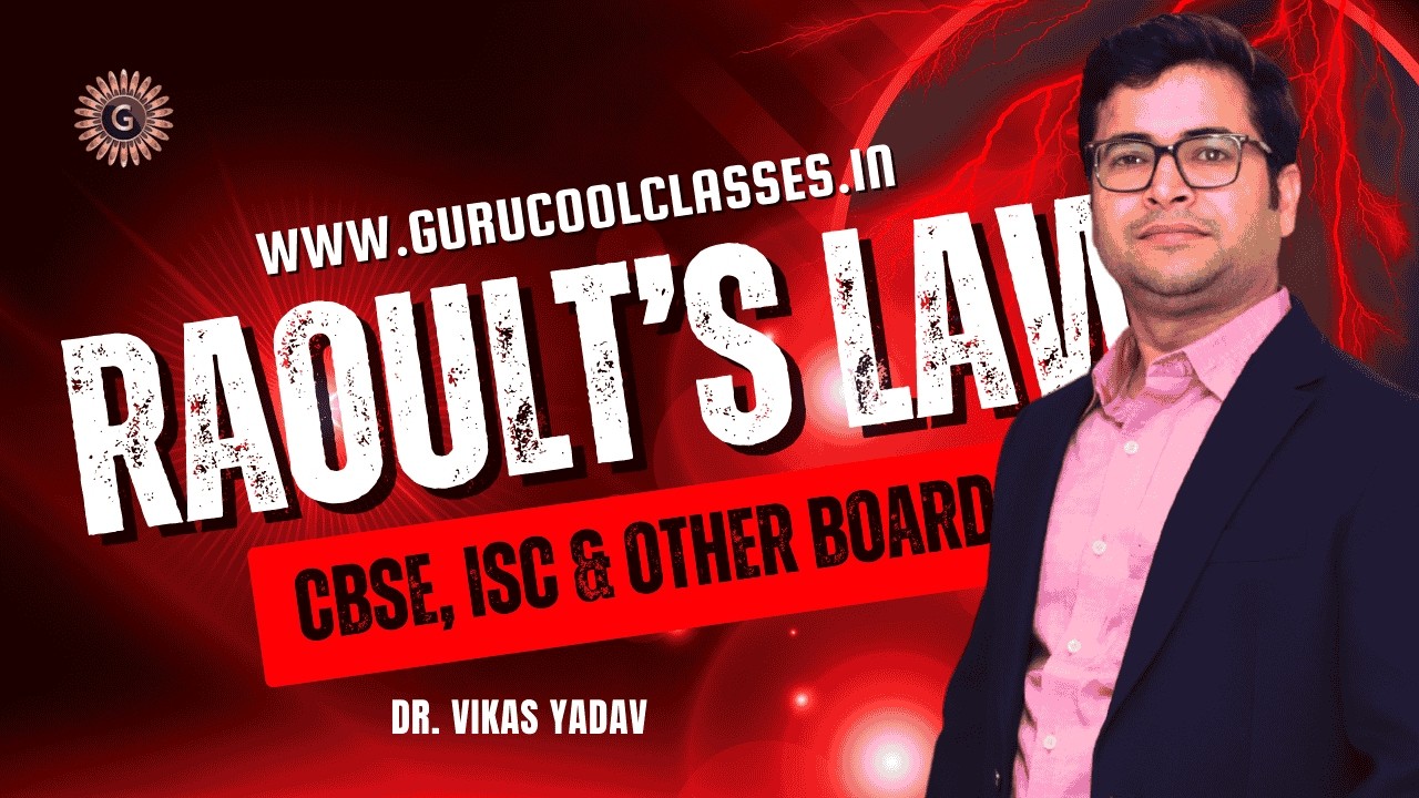 Raoult Law | Ideal & Non Ideal Solutions | Class 12 | CBSE, ISC & OTHER BOARDS | Board Preparation