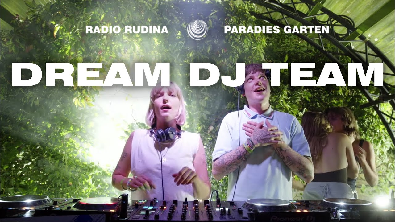 DREAM DJ TEAM - Paradies Garten Festival | Radio Rudina