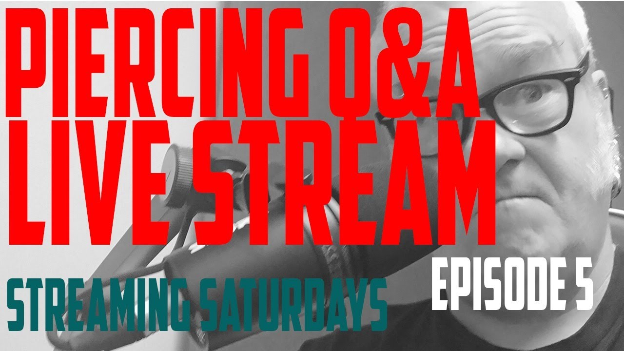 Piercing Q&A with DaVo of the Axiom - Streaming Saturdays EP05