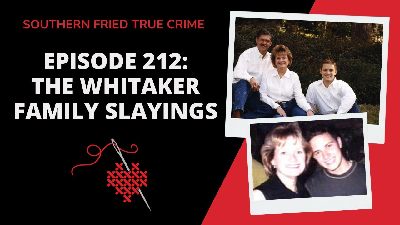 Episode 212: The Whitaker Family Slayings