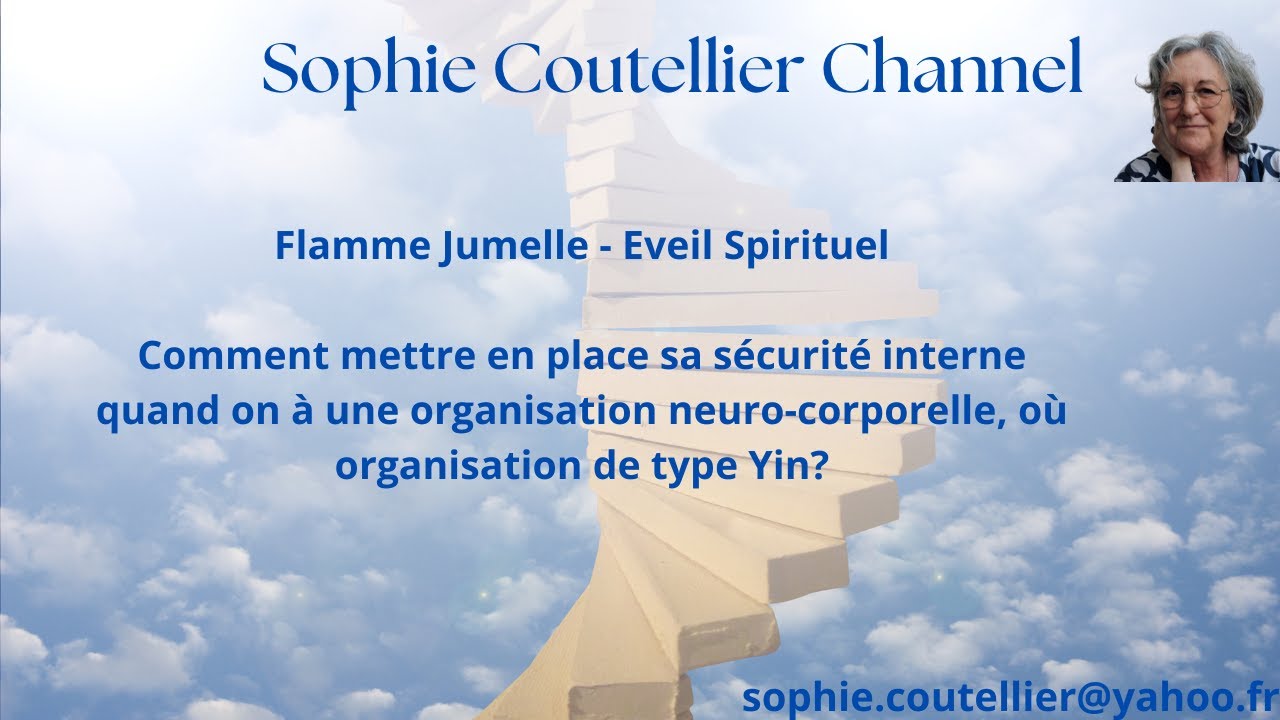 Flamme Jumelle  Eveil Spirituel : Sécurité interne et organisation psycho corporelle Yin