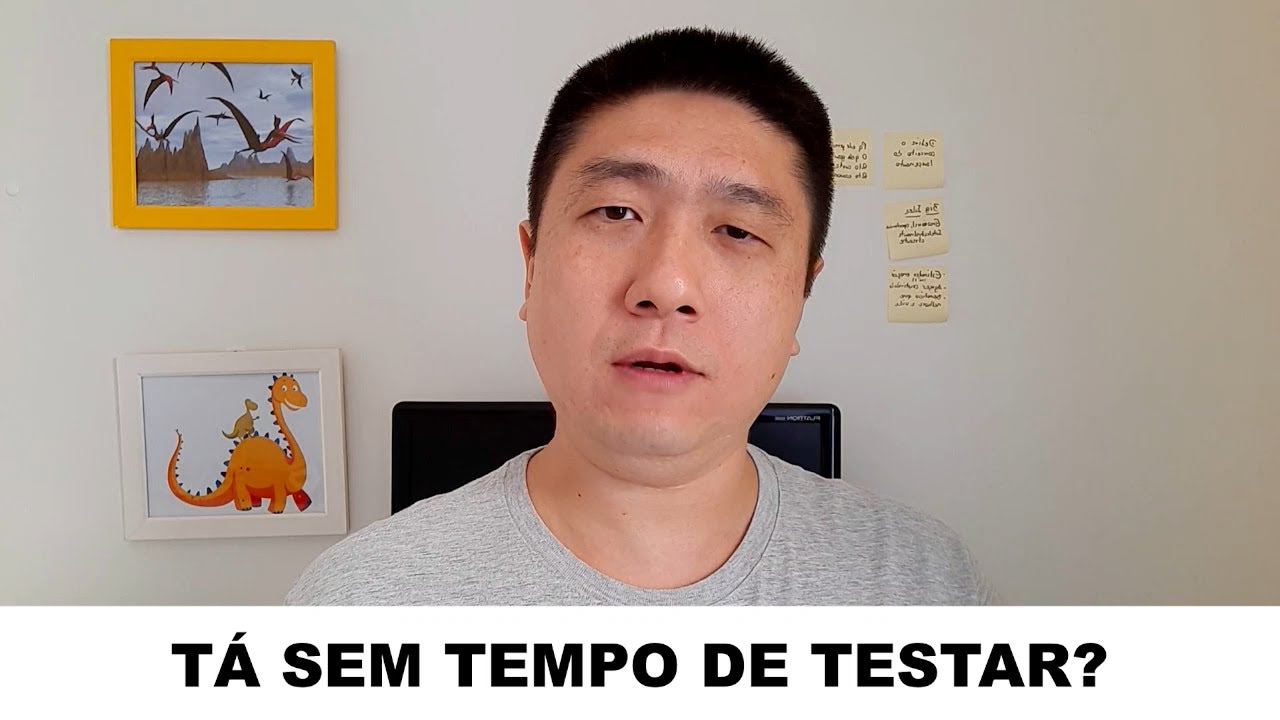 Tá sem tempo de testar?