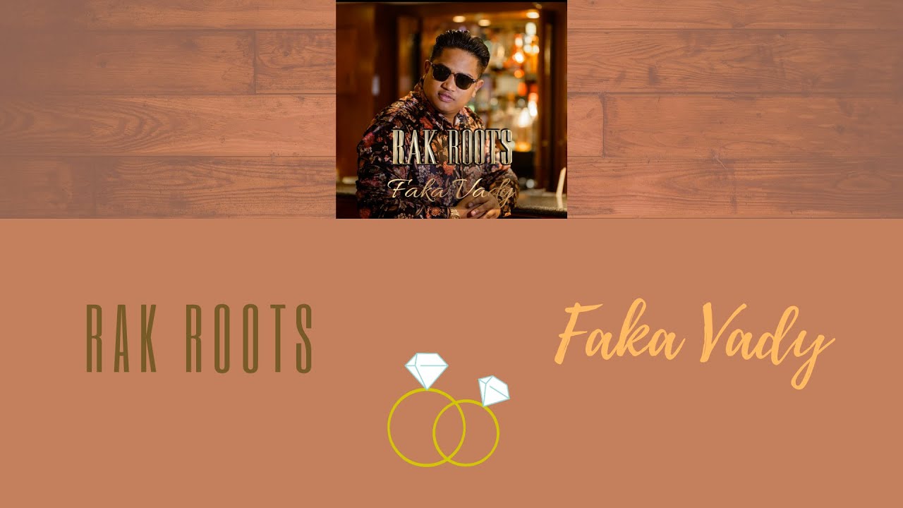 Rak Roots - Faka Vady (Lyrics Mlg/Fr/Eng)