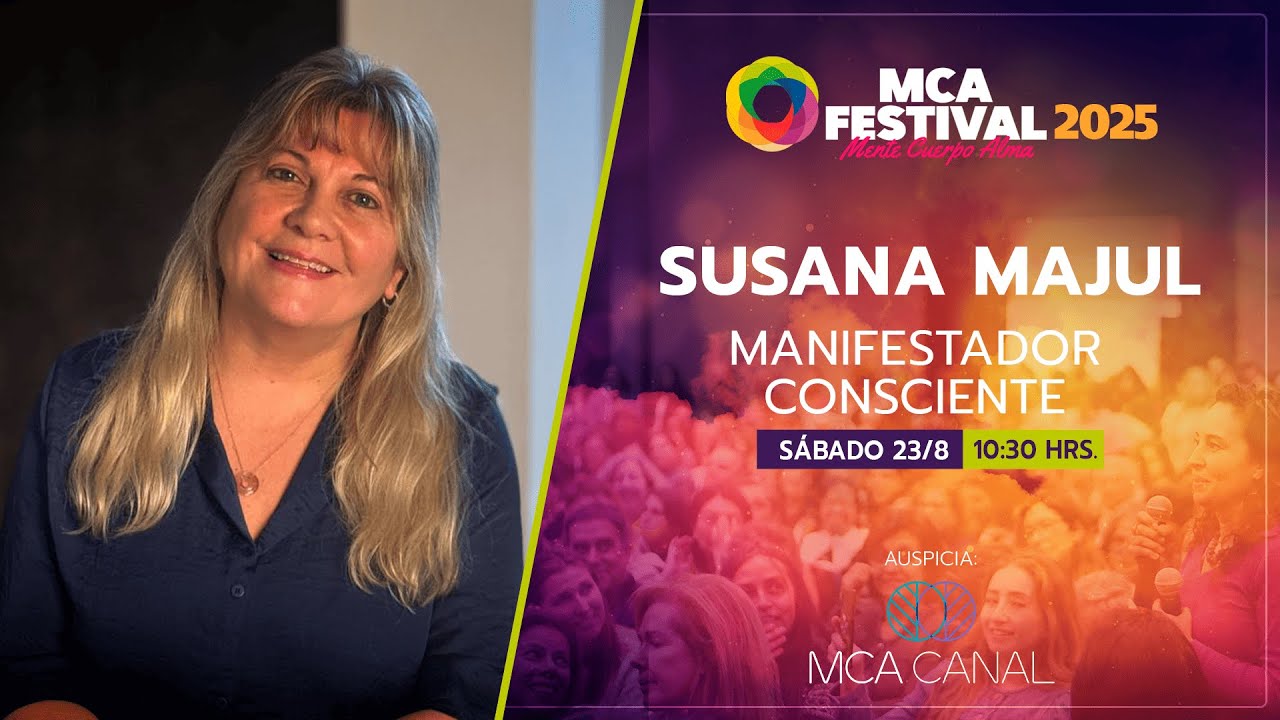 SUSANA MAJUL - Manifestador Consciente #mcafestival2025