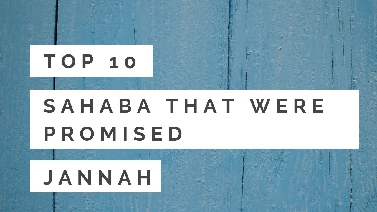 Sahabas that were promised Jannah
