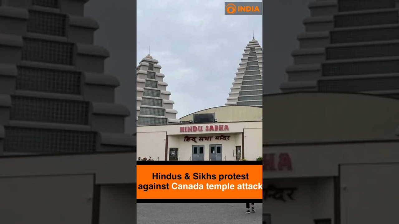 Hindus & Sikhs protest against Canada temple attack