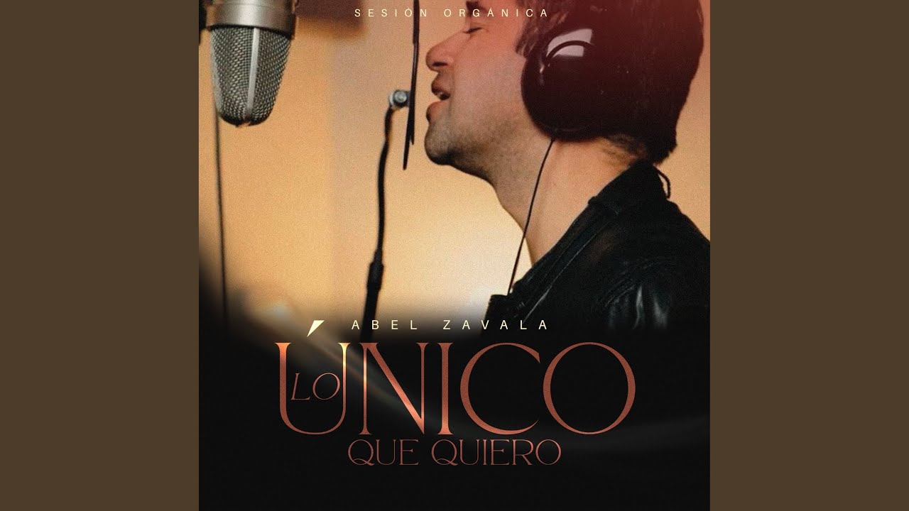 Lo Único Que Quiero (Sesión Orgánica)