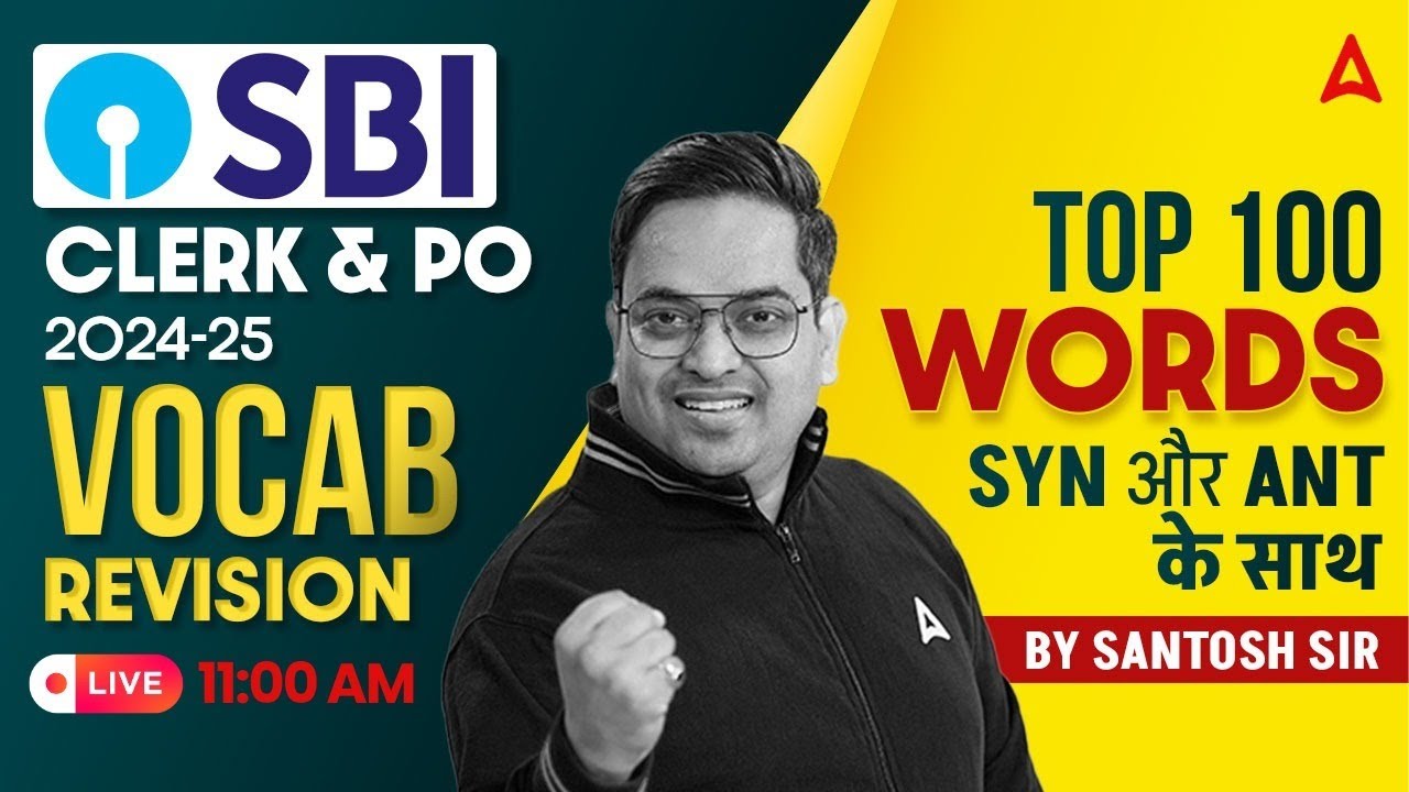 SBI Clerk & PO 2024-25 | 100 Top Vocabulary Words for SBI Clerk & PO 2024 Exams | By Santosh Ray