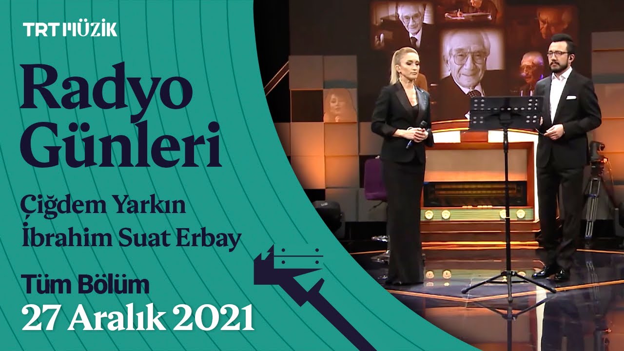 📻 Radyo Günleri | Çiğdem Yarkın & İbrahim Suat Erbay | 27 Aralık 2021 #RadyoGünleri