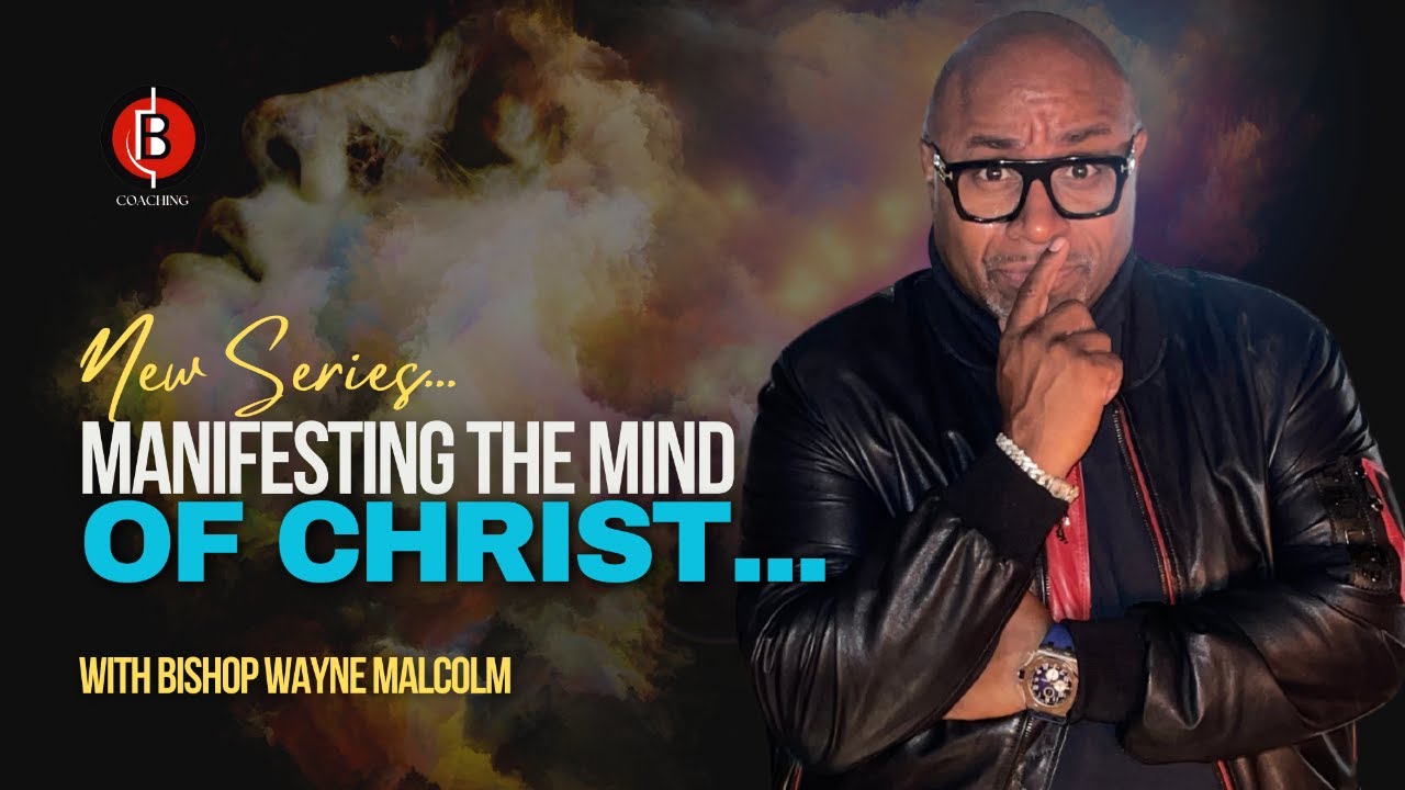 MANIFESTING THE MIND OF CHRIST...