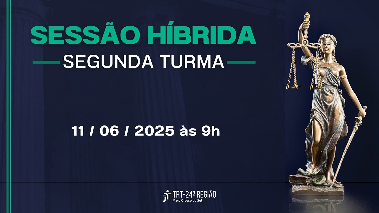 Sessão Híbrida  -  2ª Turma -  11/06/2025 às 9 horas