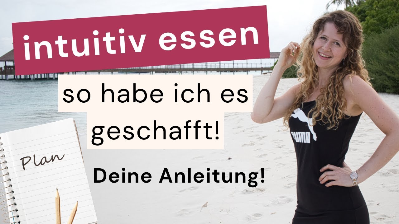Intuitiv essen - So habe ich es geschafft (mein Weg + Tipps)