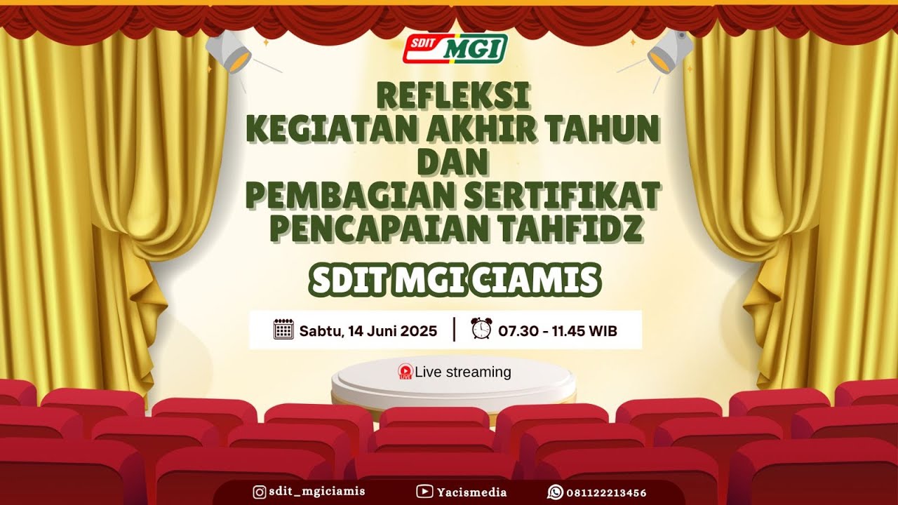 🔴 LIVE - REFLEKSI KEGIATAN AKHIR TAHUN DAN PEMBAGIAN SERTIFIKAT PENCAPAIAN TAHFIDZ SDIT MGI CIAMIS