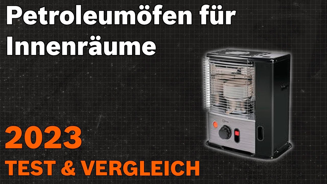 TOP—5. Die besten Petroleumöfen für Innenräume. Test & Vergleich 2023 | Deutsch