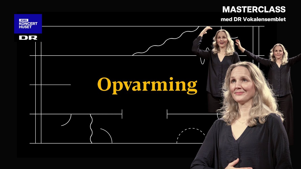 Opvarmning // Masterclass med DR Vokalensemblet