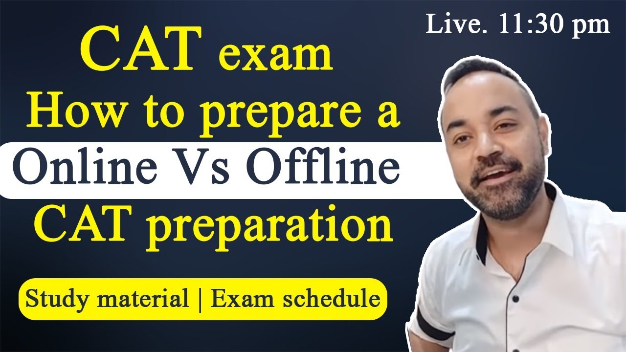 CAT exam - How to prepare | Online Vs Offline CAT preparation | study material | Exam schedule