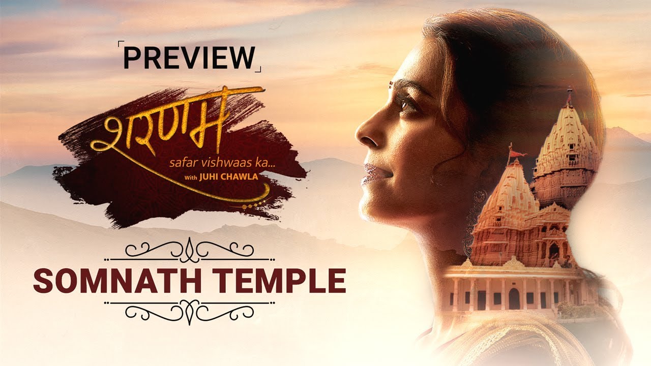 Sharanam - Safar Vishwaas Ka with Juhi Chawla | Somnath Temple - Episode 2 | Preview