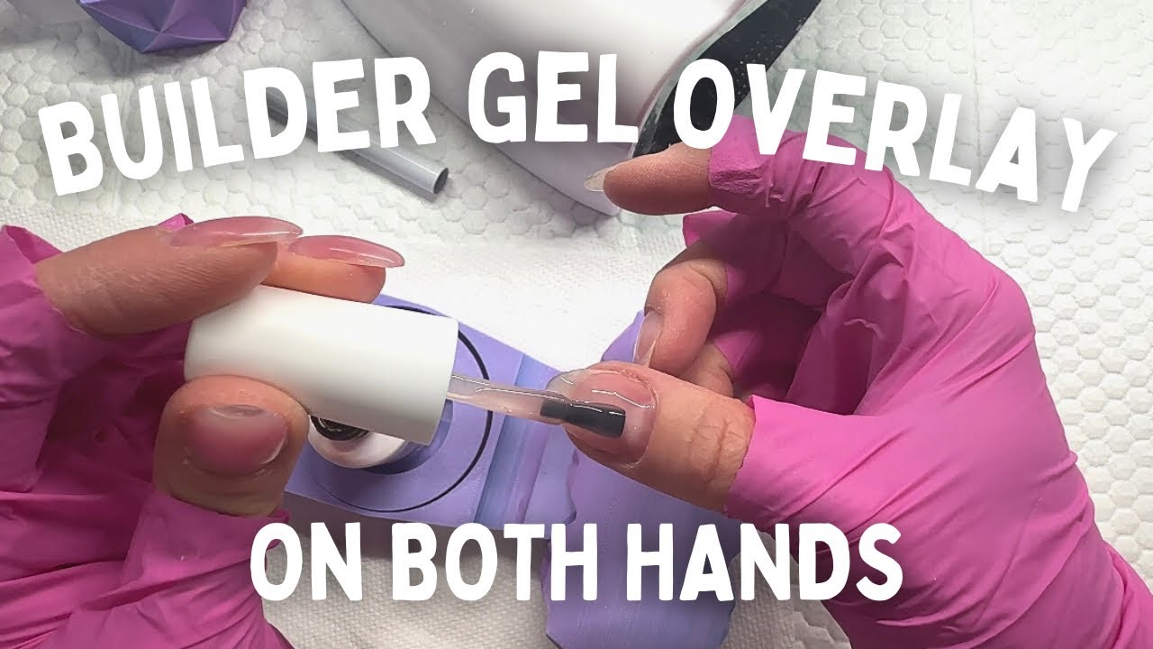 Builder Gel Overlay on BOTH HANDS For Beginners at Home