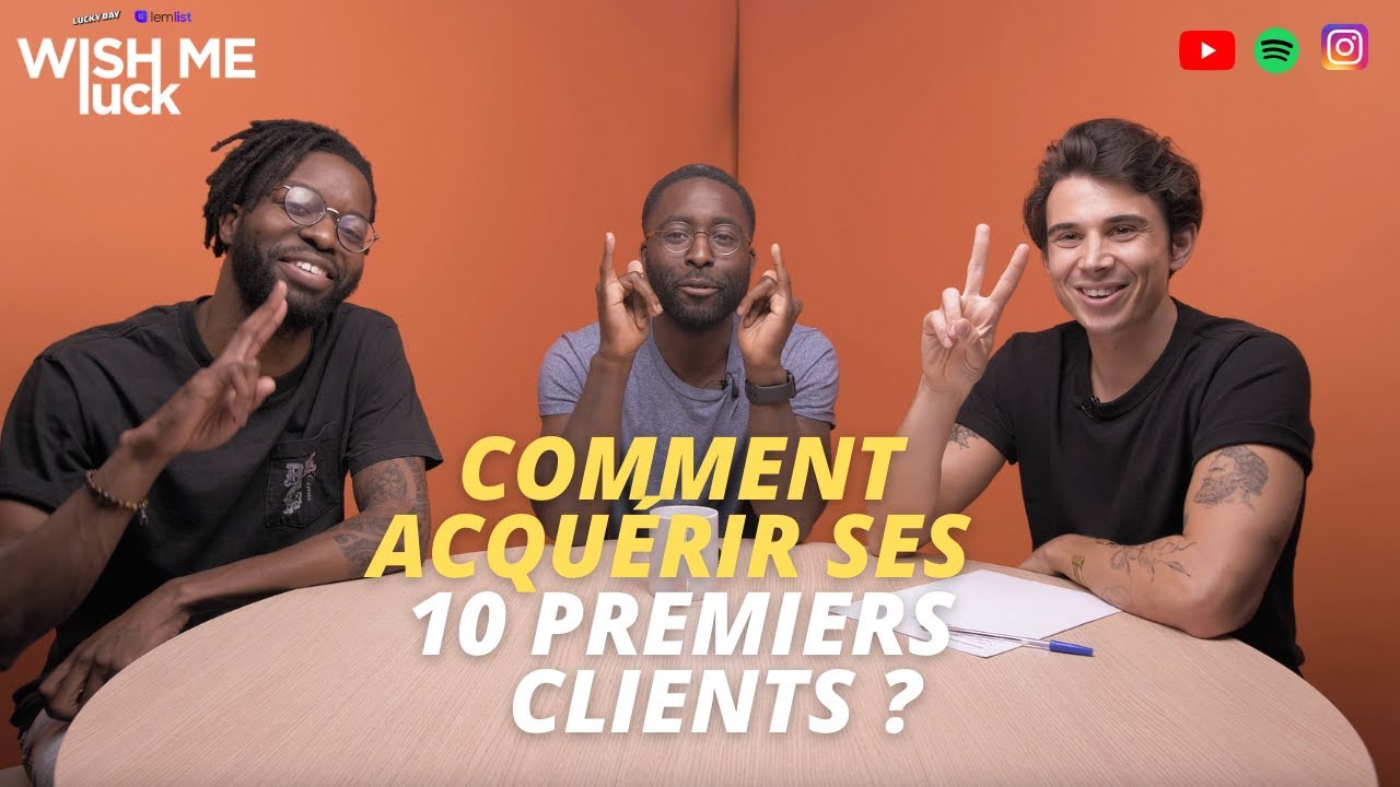 COMMENT CONVERTIR SES 1ERS CLIENTS ? WISH ME LUCK !