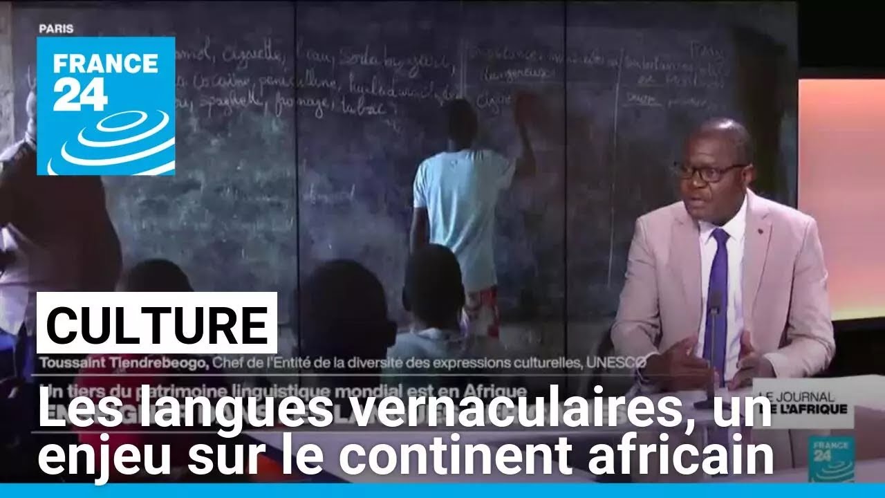 Culture : les langues vernaculaires, un enjeu sur le continent africain &bull; FRANCE 24